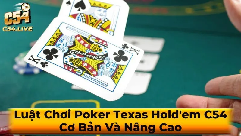 Luật chơi Poker Texas Hold'em cơ bản