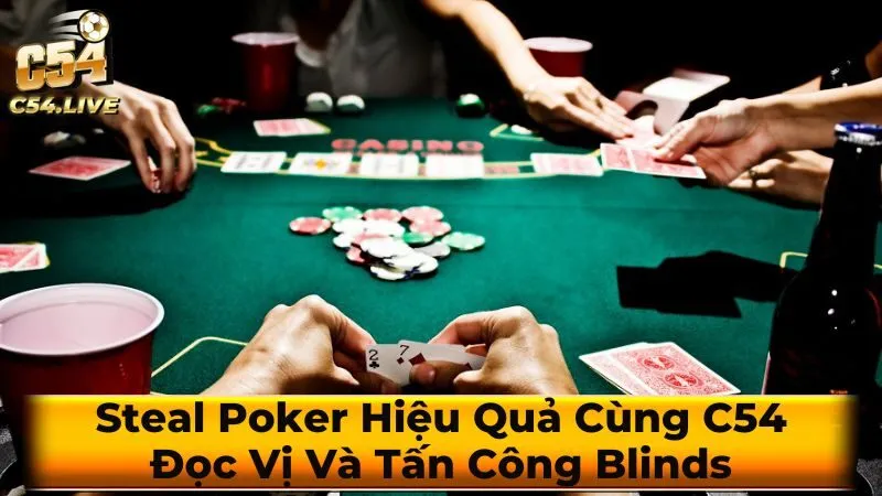Steal Poker là gì?