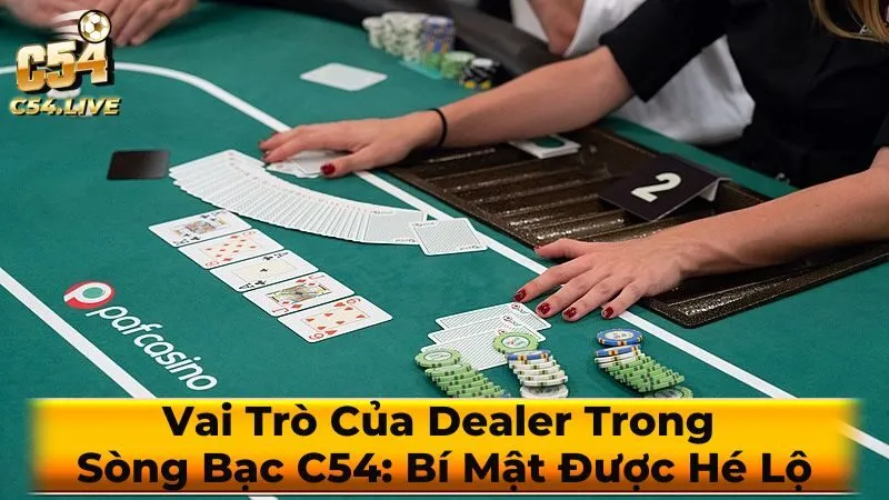 Các kỹ năng cần thiết của một dealer chuyên nghiệp